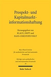 Prospekt- Und Kapitalmarktinformationshaftung: Recht Und Reform in Der Europaischen Union, Der Schweiz Und Den USA (Hardcover)