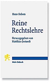 Reine Rechtslehre: Einleitung in Die Rechtswissenschaftliche Problematik (Studienausgabe Der 1. Auflage 1934) (Paperback)