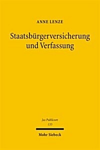 [중고] Staatsburgerversicherung Und Verfassung: Rentenreform Zwischen Eigentumsschutz, Gleichheitssatz Und Europaischer Integration (Hardcover)