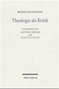 Theologie ALS Kritik: Ausgewahlte Rezensionen Und Forschungsberichte (Hardcover)