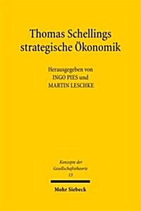 Thomas Schellings Strategische Okonomik (Paperback)