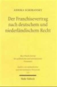 Der Franchisevertrag nach deutschem und niederländischem Recht