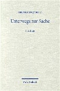 Unterwegs Zur Sache: Theologische Erorterungen I (Paperback, 3, Revised)