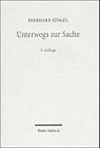 Unterwegs Zur Sache: Theologische Erorterungen I (Hardcover, 3, Revised)