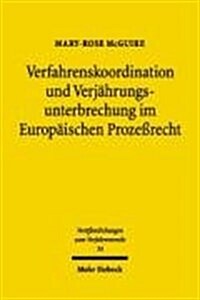 Verfahrenskoordination Und Verjahrungsunterbrechung Im Europaischen Prozessrecht (Paperback)