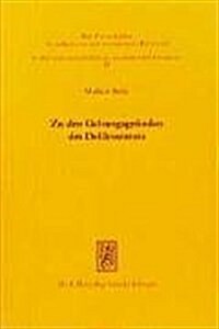 Zu Den Geltungsgrunden Des Deliktsstatuts: Anknupfungsgerechtigkeit Unter Berucksichtigung Rechtshistorischer Und Rechtsvergleichender Erkenntnisse Mi (Paperback)