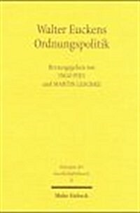 Walter Euckens Ordnungspolitik (Paperback)