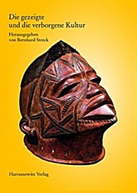 Die Gezeigte Und Die Verborgene Kultur (Paperback)