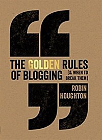 The Golden Rules of Blogging (Paperback)