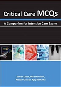 Critical Care MCQs : A Companion for Intensive Care Exams (Paperback)