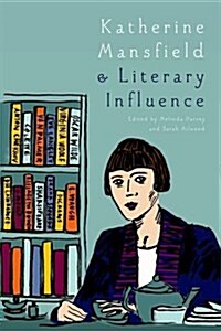 Katherine Mansfield and Literary Influence (Hardcover)