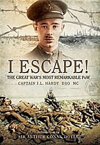 I Escape! The Great Wars Most Remarkable POW (Hardcover)