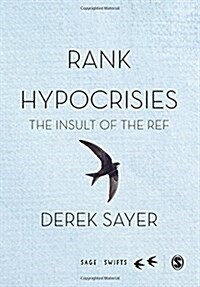 Rank Hypocrisies : The Insult of the REF (Hardcover)