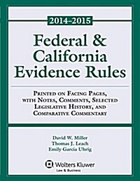 Federal and California Evidence Rules: 2014 (Paperback)
