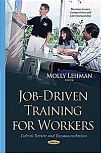 Job-driven Training for Workers (Hardcover)