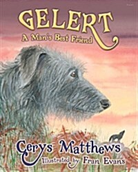 Gelert - A Mans Best Friend (Paperback)