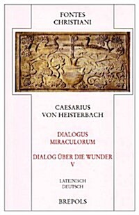 Dialogus Miraculorum - Dialog Uber die Wunder (Hardcover, Bilingual)