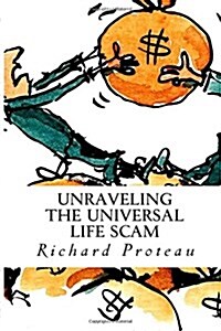 Unraveling the Universal Life Scam (Paperback)