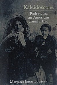 Kaleidoscope: Redrawing an American Family Tree (Paperback)