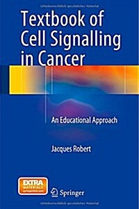 Textbook of Cell Signalling in Cancer: An Educational Approach (Hardcover, 2015)