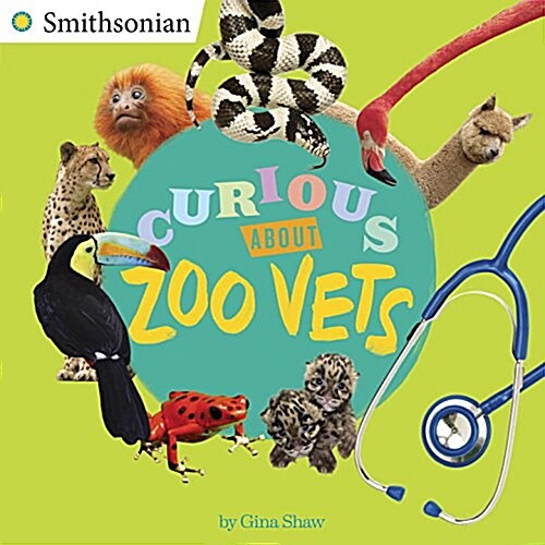 Curious About Zoo Vets (Paperback)