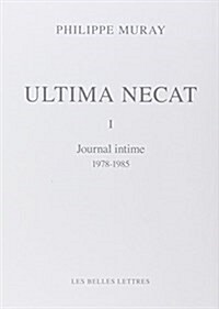 Ultima Necat I: Journal Intime 1978-1985 (Paperback)