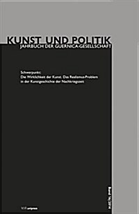 Die Wirklichkeit Der Kunst: Das Realismus-Problem in Der Kunstgeschichte Der Nachkriegszeit (Paperback)