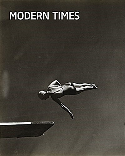 Modern Times: The Age of Photography (Hardcover)