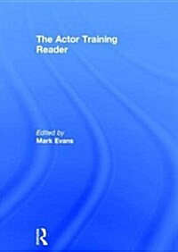 The Actor Training Reader (Hardcover)