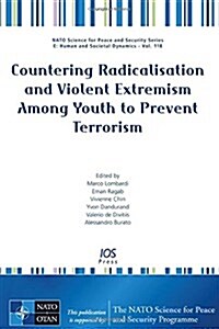 Countering Radicalisation and Violent Extremism Among Youth to Prevent Terrorism (Paperback)