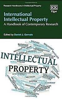 International Intellectual Property : A Handbook of Contemporary Research (Hardcover)