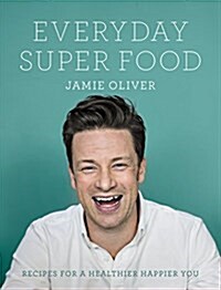 Everyday Super Food (Hardcover)