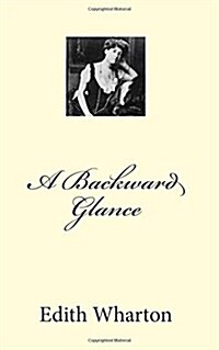 A Backward Glance (Paperback)