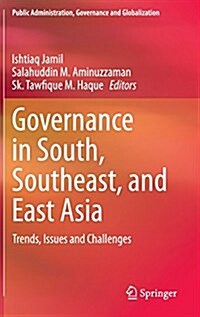 Governance in South, Southeast, and East Asia: Trends, Issues and Challenges (Hardcover, 2015)