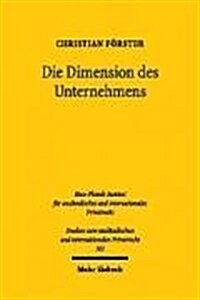 Die Dimension Des Unternehmens: Ein Kapitel Der Deutschen Und Japanischen Rechtsgeschichte (Paperback)