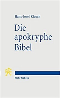 Die Apokryphe Bibel: Ein Anderer Zugang Zum Fruhen Christentum (Paperback)