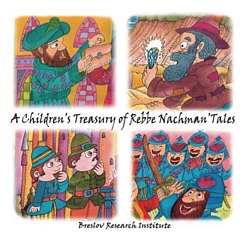 A Childrens Treasury of Rebbe Nachmans Tales (Paperback)