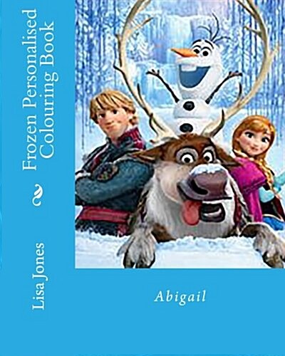 Frozen Personalised Colouring Book: Abigail (Paperback)
