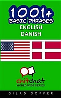 1001+ Basic Phrases English - Danish (Paperback)