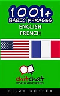 1001+ Basic Phrases English - French (Paperback)
