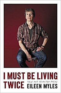 I Must Be Living Twice: New and Selected Poems 1975 - 2014 (Hardcover)