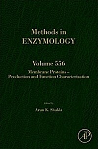 Membrane Proteins - Production and Functional Characterization: Volume 556 (Hardcover)