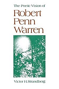The Poetic Vision of Robert Penn Warren (Paperback)