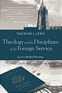 Theology and the Disciplines of the Foreign Service (Paperback)