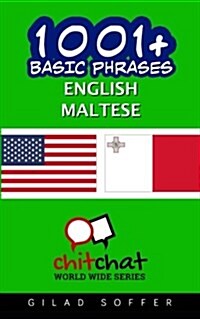 1001+ Basic Phrases English - Maltese (Paperback)