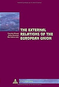 The External Relations of the European Union (Paperback)