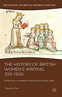 The History of British Womens Writing, 700-1500 : Volume One (Paperback)