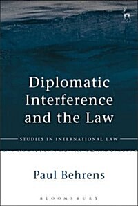 Diplomatic Interference and the Law (Hardcover)