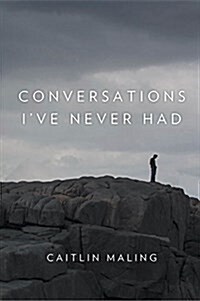 Conversations Ive Never Had (Paperback)