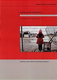 Palestinian Prisoners: A Question of Conscience (Paperback)